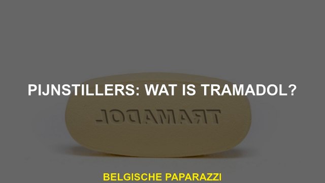 Painkillers: Wat is Tramadol?