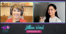 Episode 41: Jillian Ward | Surprise Guest with Pia Arcangel