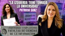 Patricia Sanz: “La izquierda tiene tomada la universidad, hay que luchar contra ello”