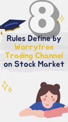 8 Rules Defined by Worryfree Trading