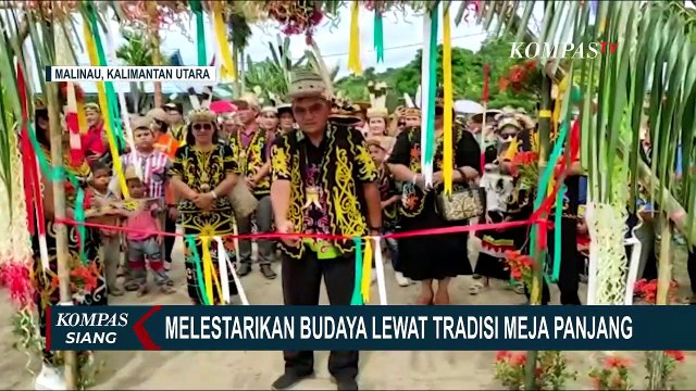Melestarikan Budaya Suku Dayak Kenyah Lewat Tradisi Meja Panjang