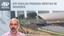 Schelp comenta novas imagens divulgadas pelo STF de invasões em Brasília