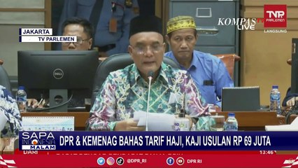 Download Video: Usulan Biaya Haji Rp 69 Juta Masih Dikaji, DPR: Kenaikan Biaya Haji Memberatkan Jemaah!