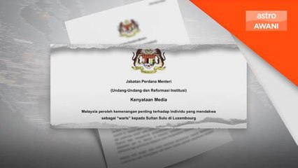 Tuntutan Sulu | Mahkamah Luxembourg benar permohonan Malaysia