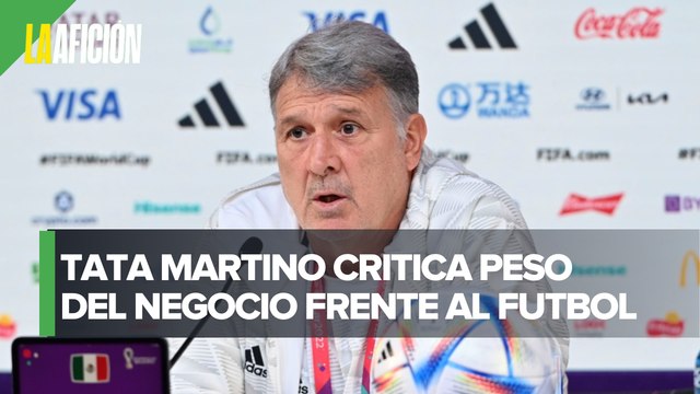 Tata' Martino rompe el silencio desde Qatar 2022 y señala lo que México debe mejorar
