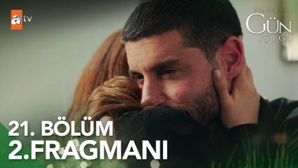 Bir Küçük Gün Işığı 21. Bölüm 2. Fragmanı ''Senin gerçek baban ben değilim!''