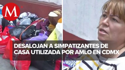 Desalojan a simpatizantes de Morena de la casa de transición utilizada por AMLO