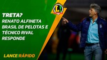 Renato Gaúcho critica Treinador do Brasil de Pelotas - LANCE! Rápido