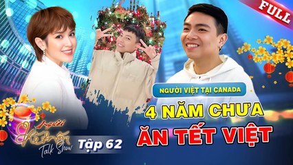 Người Kết Nối 62  Du học sinh 4 năm chưa ăn Tết Việt cô đơn giữa bão tuyết Canada