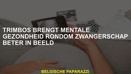 TRIMBOS brengt geestelijke gezondheid in de zwangerschap naar voren