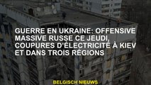 Guerre en Ukraine: offensive russe massive ce jeudi, l'électricité coupe à Kyiv et dans trois région