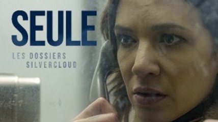 SEULE - LES DOSSIERS SILVERCLOUD Bande Annonce VF (2022)