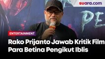 Rako Prijanto Jawab Kritik Atas Judul Film Para Betina Pengikut Iblis
