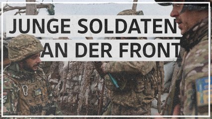 Junge Soldaten an der Front: "Wir können die Stellung halten“