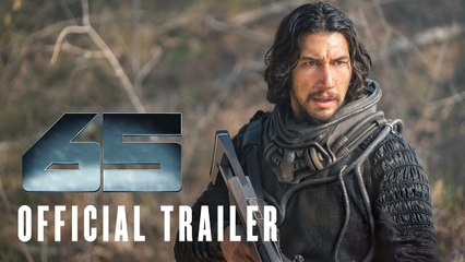 65 - Official Trailer 2 - Adam Driver, Sci-Fi, Dinosaur Movie
