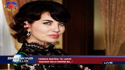 Vanessa Gravina: "Sì, lascio  Paradiso delle Signore ma..."