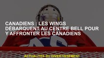 Canadiens: les ailes atterrissent au centre de la cloche pour affronter les Canadiens