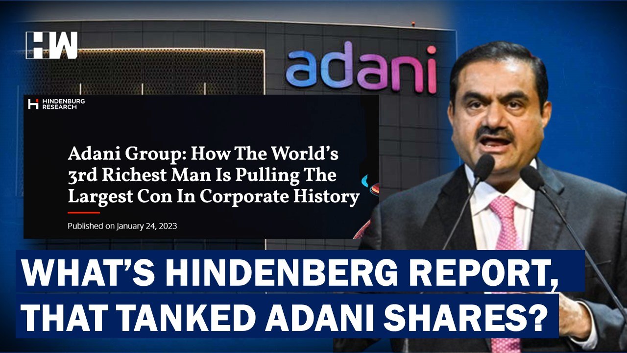 How Hindenberg Research Report, Wiped Out Over ₹2 Lakh Crore Market Wealth of Gautam Adani???