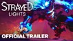 Strayed Lights | Reveal Trailer