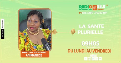 Santé Plurielle du 17 Janvier 2023 avec Bintou Sanogo