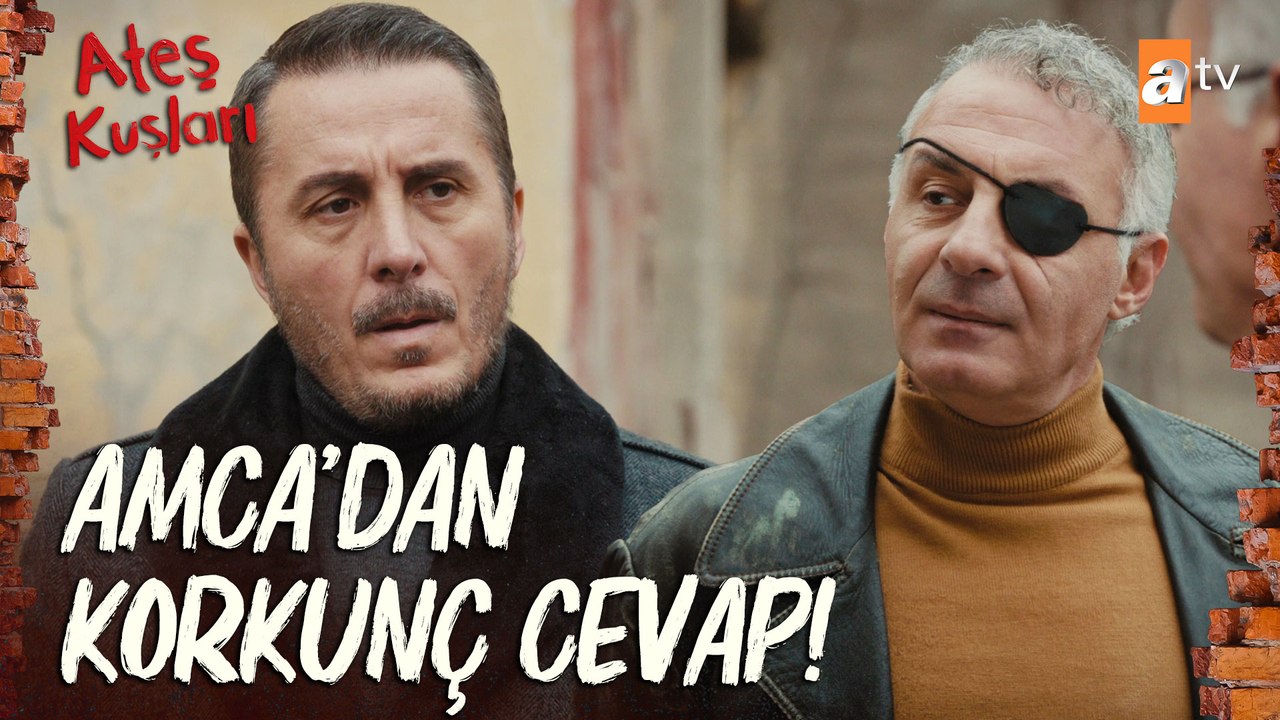 Senin yeğenini hangi hendeğe atalım - Ateş Kuşları 3. Bölüm