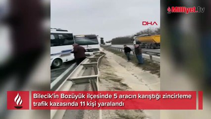 Bilecik'te zincirleme trafik kazası: 11 yaralı