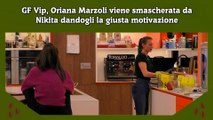 GF Vip, Oriana Marzoli viene smascherata da Nikita dandogli la giusta motivazione