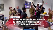 Keren! Kompas TV Raih Anugerah Jurnalistik Adinegoro 2022 Lewat Program Berkas Kompas