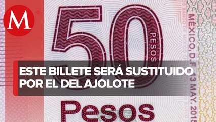 Éste es el billete de 50 pesos que dejará de circular en México en 2023