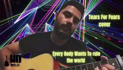 Every Body Wants to rule the world - Tears For Fears
