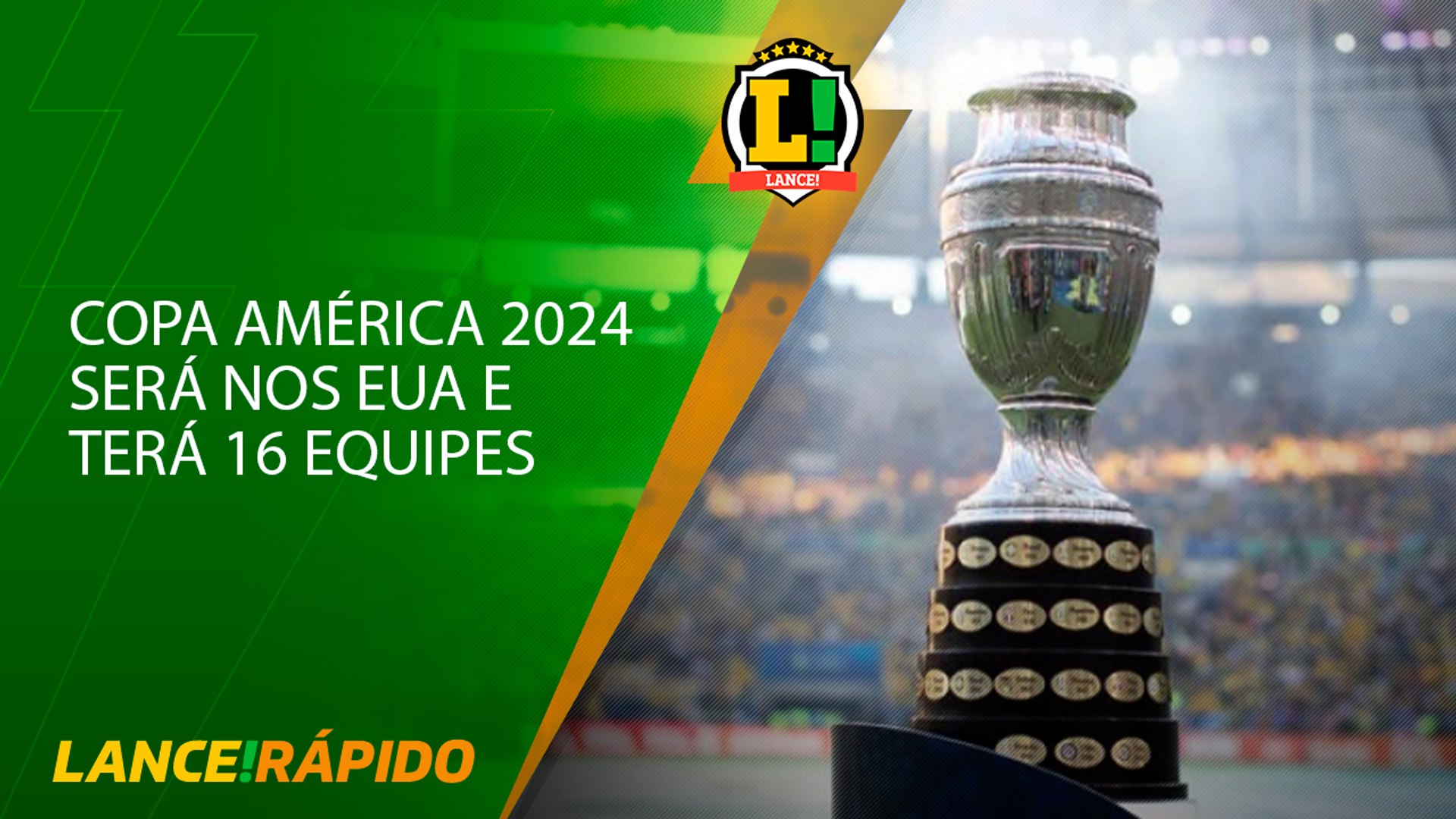 Copa América 2024 será nos EUA e terá 16 equipes - LANCE! Rápido