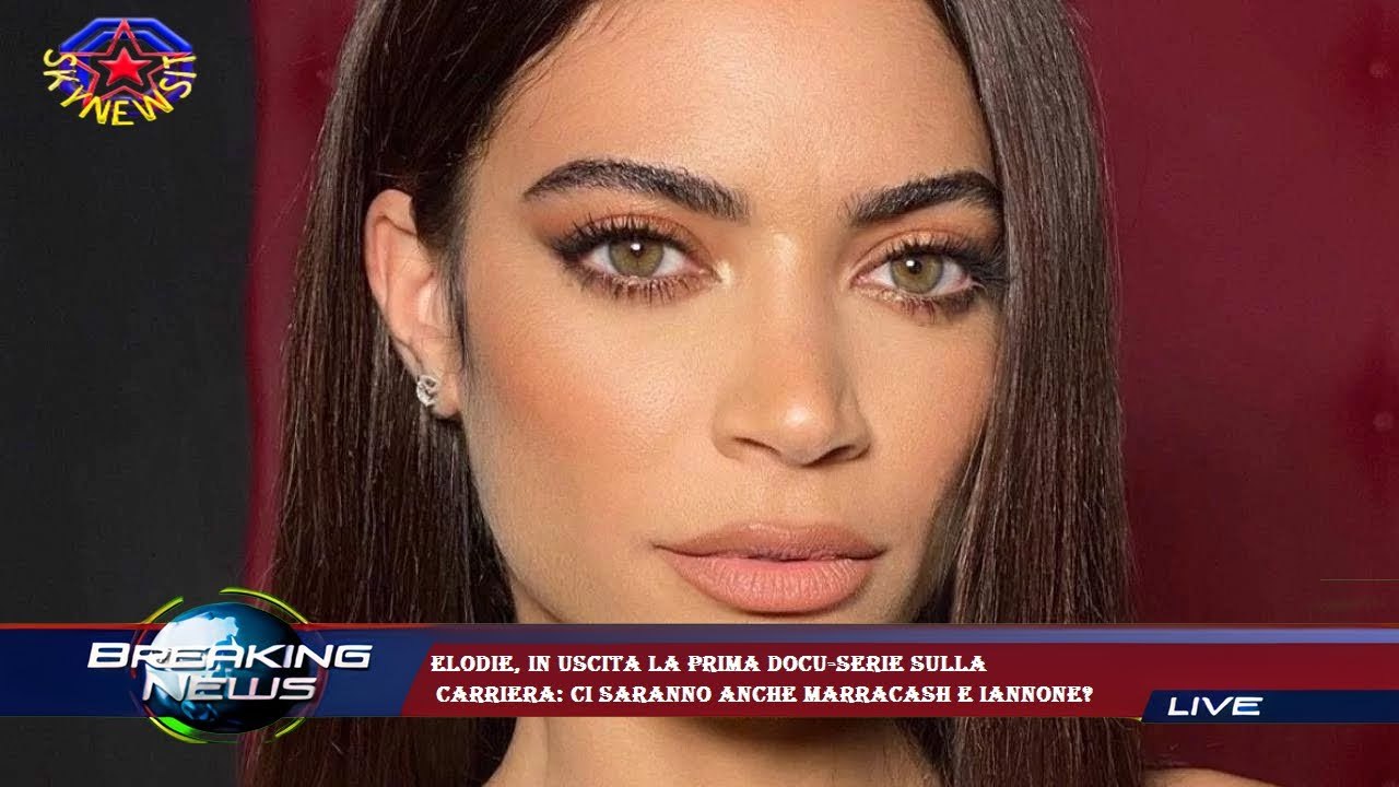 Elodie, in uscita la prima docu-serie sulla  carriera: ci saranno anche Marracash e Iannone?