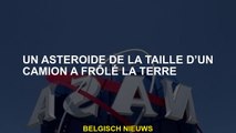Un astéroïde de la taille d'un camion s'est approché de la terre