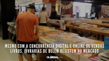 Mesmo com a concorrência digital e online de vendas livros, livrarias de Belém resistem no mercado