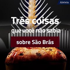 3 de fevereiro - Dia de São Brás