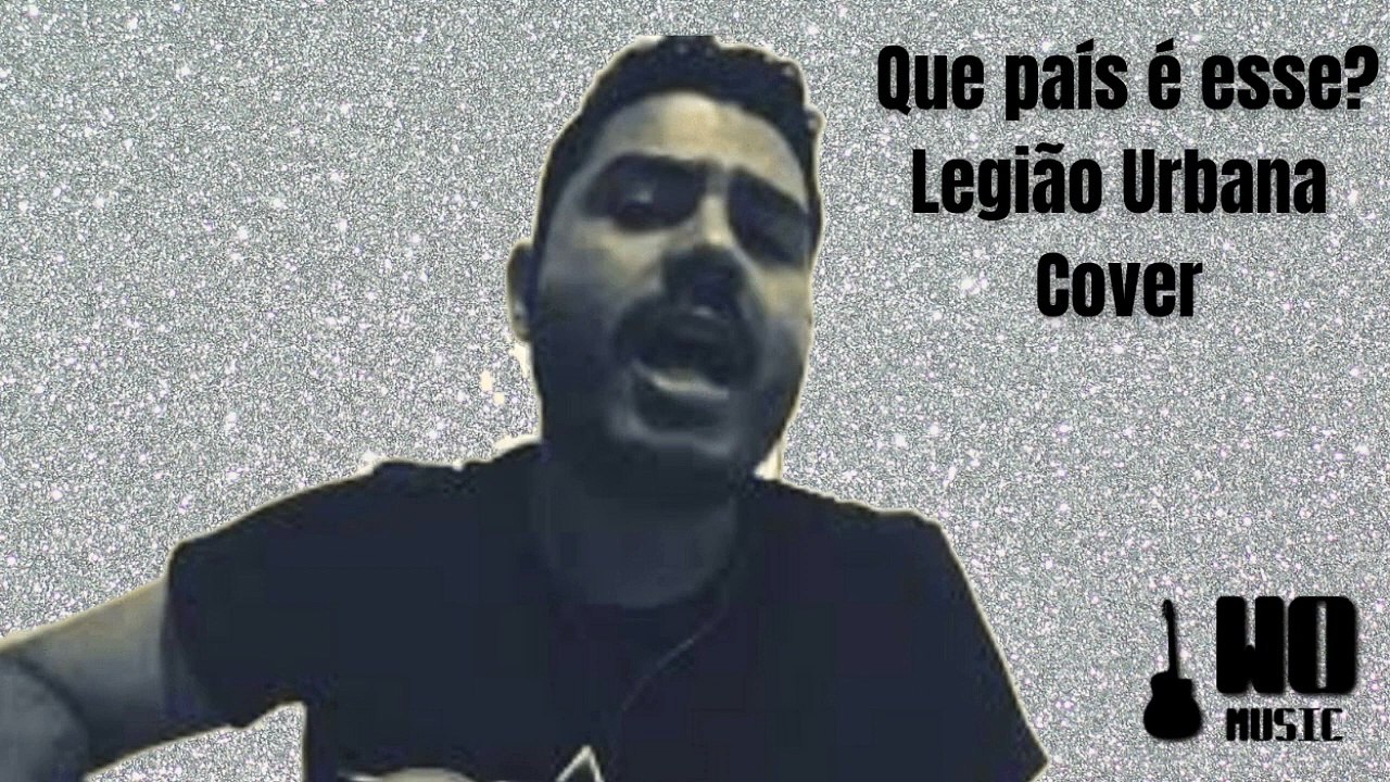 Que país é esse? - Legião Urbana