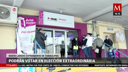 Tamaulipecos en el extranjero podrán votar en elección extraordinaria