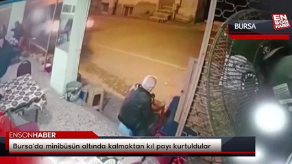 Bursa'da minibüsün altında kalmaktan kıl payı kurtuldular