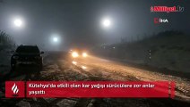 Kütahya'da kar yağışı sürücülere zor anlar yaşatıyor