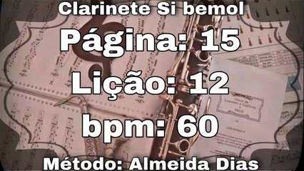 Página: 15 Lição: 12 - Clarinete Si bemol [60 bpm]