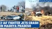 Madhya Pradesh: IAF's Sukhoi-30 and Mirage-2000 fighter jets crash in Morena | Oneindia News
