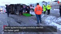 Tarım işçilerini taşıyan minibüs devrildi: 1 ölü, 13 yaralı