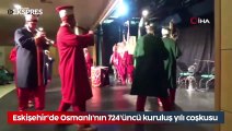 Eskişehir'de Osmanlı'nın 724'üncü kuruluş yılı coşkusu