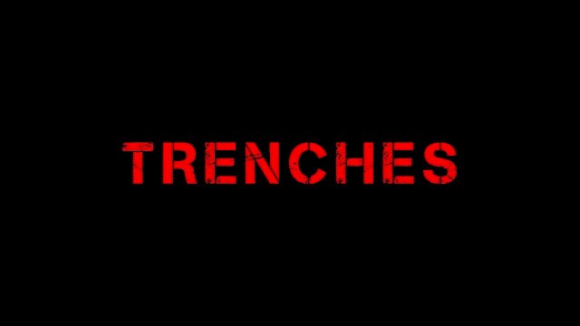 Trenches Official Launch Trailer