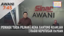 AWANI 7:45 [28/01/2023] – Peniaga tiada pilihan | Kena gantung keahlian | Ragui keputusan rayuan