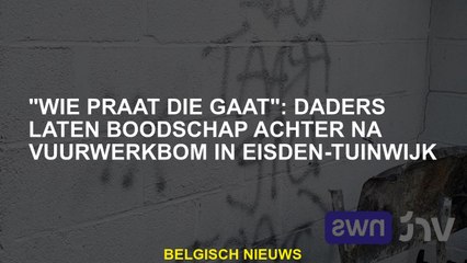 "Wie praat hij": daders laten bericht achter na vuurwerkbom in Eisden-Tuinwijk