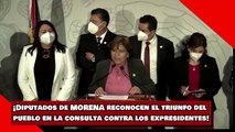 ¡Diputados de MORENA reconocen el triunfo del pueblo en la consulta contra los expresidentes!