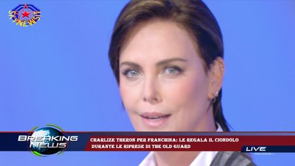 Charlize Theron per Franchina: le regala il ciondolo  durante le riprese di The Old Guard