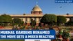Mughal Gardens at Rashtrapati Bhawan renamed, move draws mixed reaction | Oneindia News