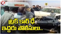Massive Road Incident In Rajasthan _ Truck Hits Car, Two Persons Lost Life _ V6 News